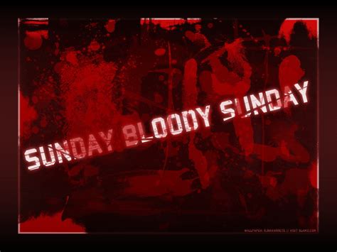 DerinKırmızı: Kanlı Pazar! 'Sunday Bloody Sunday'