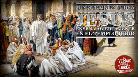 JESÚS ENSEÑA ABIERTAMENTE EN EL TEMPLO JUDIO Juan 7 25 53 YouTube