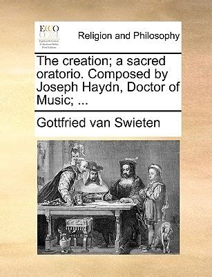 The creation; a sacred oratorio. Composed by Joseph Haydn, Doctor of ...