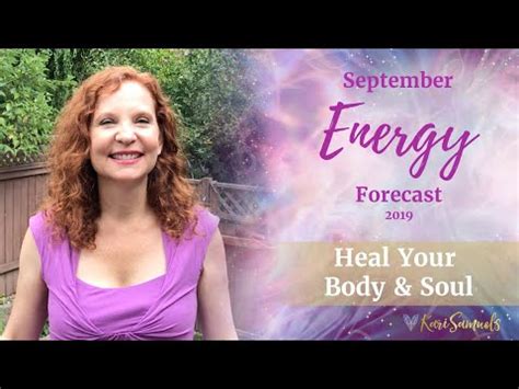 September Energy Forecast Heal Your Body And Soul Kari Samuels