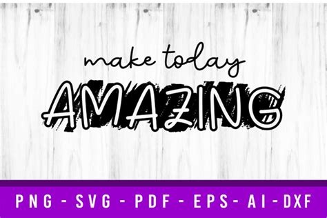 Make Today Amazing SVG Cut Files Funny Quote SVG