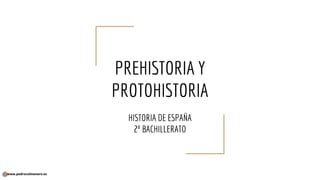 Prehistoria Y Protohistoria Ppt