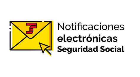 Las Notificaciones Electr Nicas De La Seguridad Social Gestor A