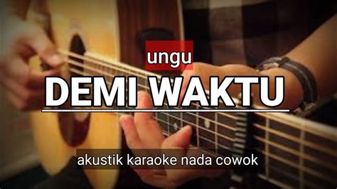 Demi Waktu Ungu Akustik Karaoke Nada Cowok Youtube