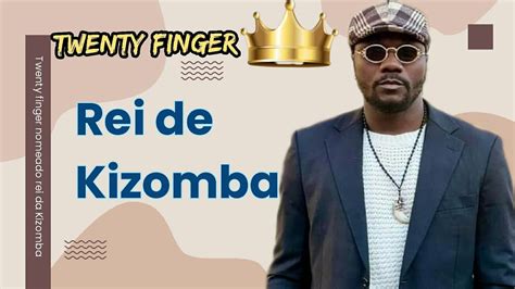 Twenty Finger Rei De Kizomba YouTube