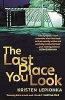 The Last Place You Look By Kristen Lepionka