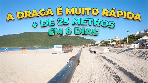 A DRAGA É MUITO RÁPIDA 25 METROS EM 8 DIAS Alargamento da Praia dos