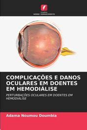 Complica Es E Danos Oculares Em Doentes Em Hemodi Lise Shop Today