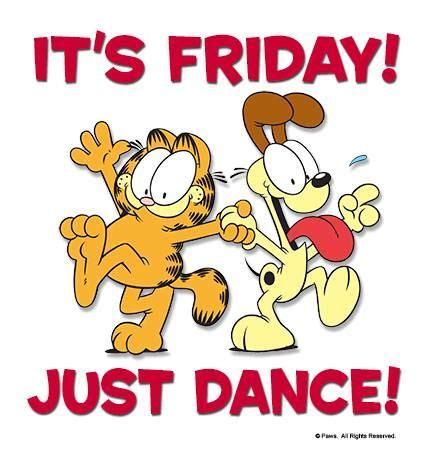 Its Friday Just Dance odie garfield friday happy friday tgif friday ...