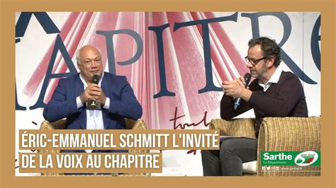 Eric Emmanuel Schmitt L Invit De La Voix Au Chapitre Youtube