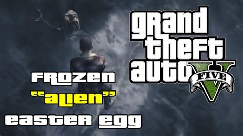 Frozen Alien Gta 5 Easter Eggs Youtube