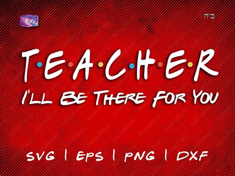 Teacher Ill Be There For You Graphic By Bottledpixels · Creative Fabrica