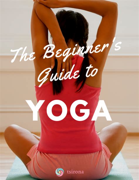 Beginners Guide To Yoga — Tsirona