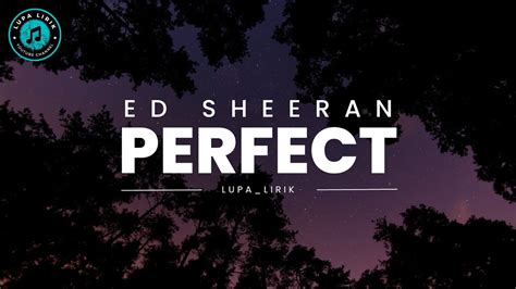 Perfect Ed Sheeran Lagu Dan Lirik Terjemahan Youtube