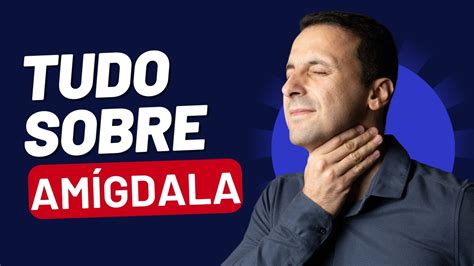 TUDO SOBRE AMÍGDALA DO TRATAMENTO A CIRURGIA YouTube