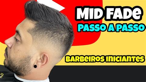 Como Fazer Degrade Mid Fade Para Barbeiros Iniciantes Youtube