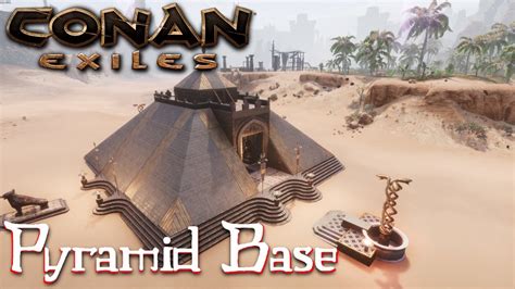 Conan Exiles Amazing Pyramid Base Tour And Speedbuild Youtube