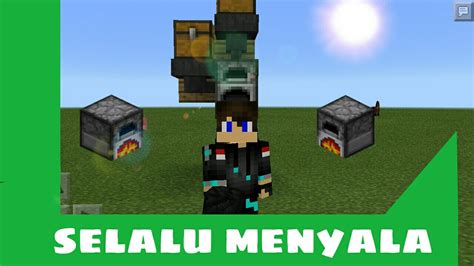 Cara Membuat Furnace Yang Selalu Menyala Di Minecraft Pe Youtube