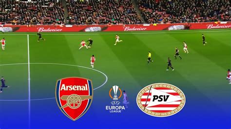 Arsenal Vs Psv Eindhoven Uefa Europa League Realistic