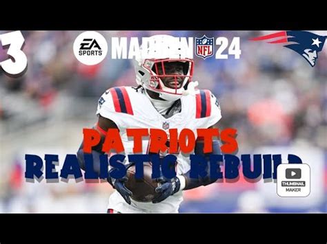 Madden New England Patriots Realistic Rebuild Part Youtube