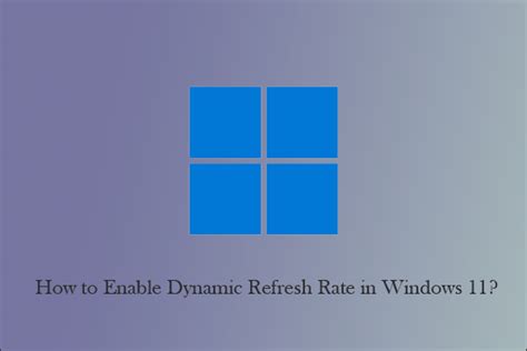 How To Enable And Disable Dynamic Refresh Rate In Windows 11