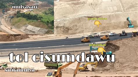 Update Tol Cisumdawu Seksi 2 Sirnamulya Mulyasari Progres Signifikan