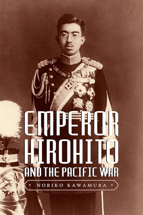 Emperor Hirohito and the Pacific War