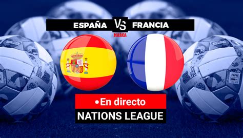 España Francia resumen resultado y goles