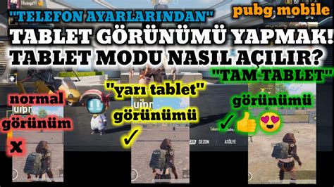 TELEFONDAN TABLET MODU NASIL AÇILIR TABLET GÖRÜNÜMÜ YAPMA PUBG