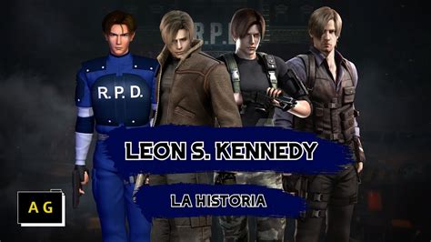 La Historia De LEON S KENNEDY RESIDENT EVIL 2 4 6 DAMNATION