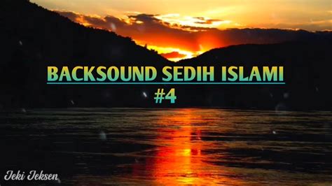 Backsound Sedih Islami Menyejukkan Hati No Copyright YouTube