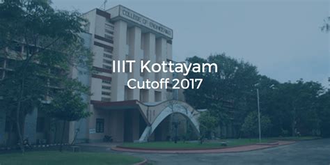 IIIT Kottayam Cutoff 2017 | College Pravesh