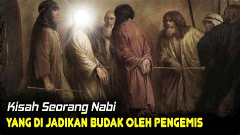 Kisah Nabi Khidr AS Menjual Diri Menjadi Budak Demi Seorang Pengemis