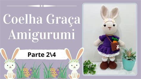 COELHA GRAÇA AMIGURUMI PARTE 2 4 Passo a Passo Por Mimos da Jô