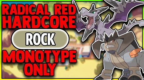 POKEMON RADICAL RED 4 0 HARDCORE MODE BUT I ONLY USE ROCK TYPE POKEMON