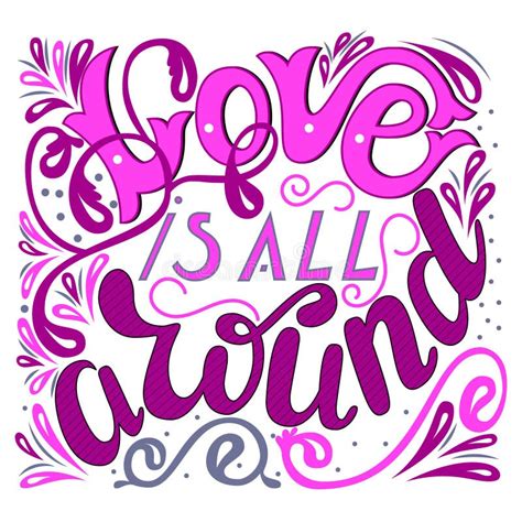 Inscription Love Is All Around Lettering Design Handwritten Stock