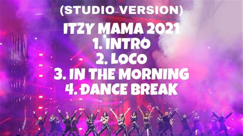 Mama Itzy Loco In The Morning Almost Studio Version