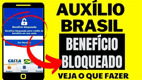 AUXÍLIO BRASIL BENEFÍCIO BLOQUEADO PARA CRÉDITO DO BENEFÍCIO EM SUA