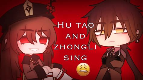 Hu Tao And Zhongli Sing Genshin Impact X Gacha Club Youtube