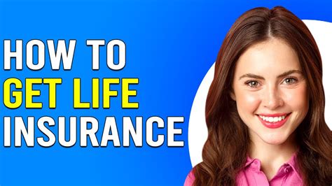 How To Get Life Insurance How To Buy Life Insurance Youtube