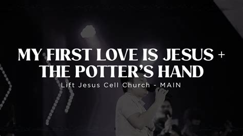 My First Love Is Jesus The Potter S Hand Chorus Tagalog Filipino