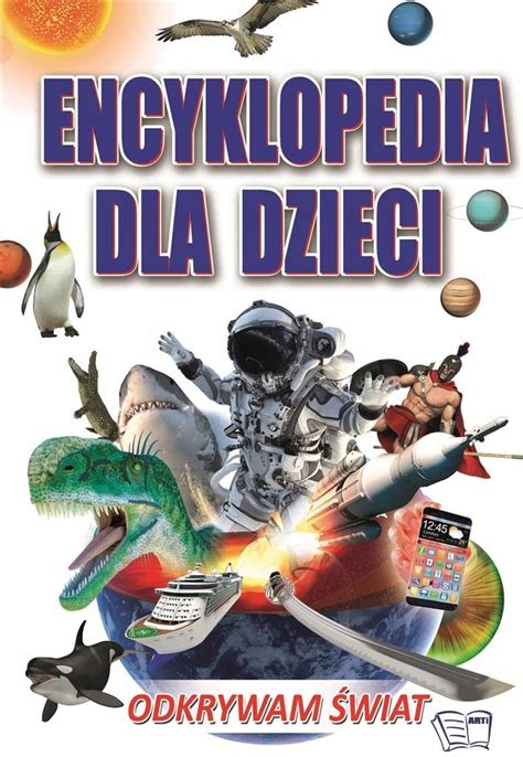 Encyklopedia dla dzieci Odkrywam Świat 13664208798 Książka Allegro