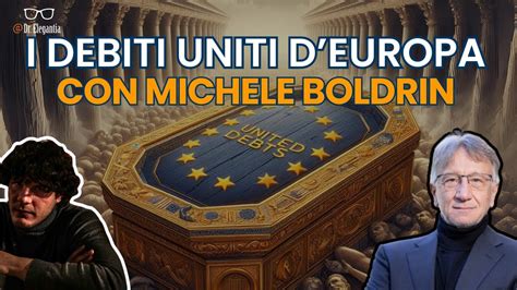 Debiti Uniti D Europa Con Michele Boldrin Youtube