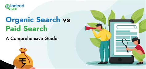 Organic Search Vs Paid Search A Comprehensive Guide