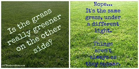 The Grass Looks Greener Quotes Quotesgram