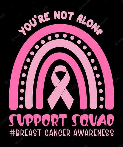 Premium Vector You Are Not Alone Support Squad Breast Cancer Awarness