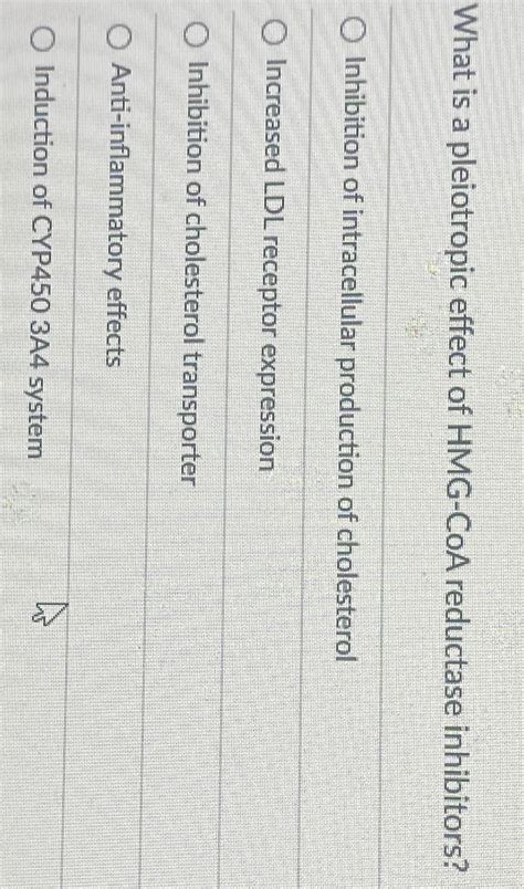 Solved What is a pleiotropic effect of HMG-CoA reductase | Chegg.com