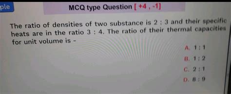 The Densities Of Two Substances Are In The Ratio And Their Specific