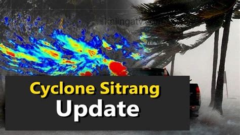 Cyclone Sitrang Rainfall Expected In Coastal Areas Warning Issued