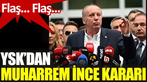 YSK dan Muharrem İnce kararı